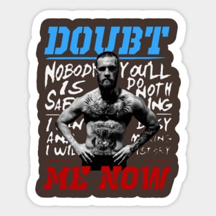 doubt me now Sticker